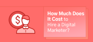 How-Much-Does-It-Cost-to-Hire-a-Digital-Marketer