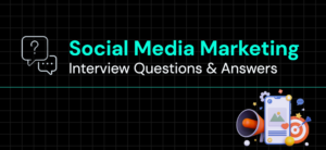 Digital-Marketing-Interview-Questions-for-Social-Media-Marketing